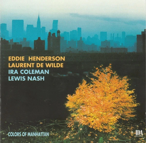 CD Eddie Henderson, Laurent De Wilde, Ira Coleman, Lewis Nash "Colors Of Manhattan"